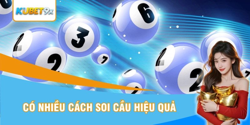 Có nhiều phương pháp soi cầu hữu hiệu