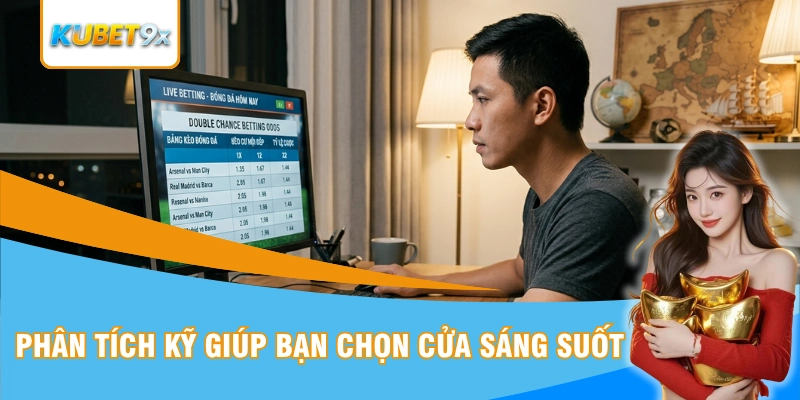 Nghiên cứu kỹ thông tin giúp bạn chọn cửa đúng đắn