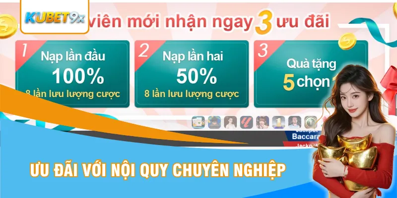 Ưu đãi với nội quy chuyên nghiệp