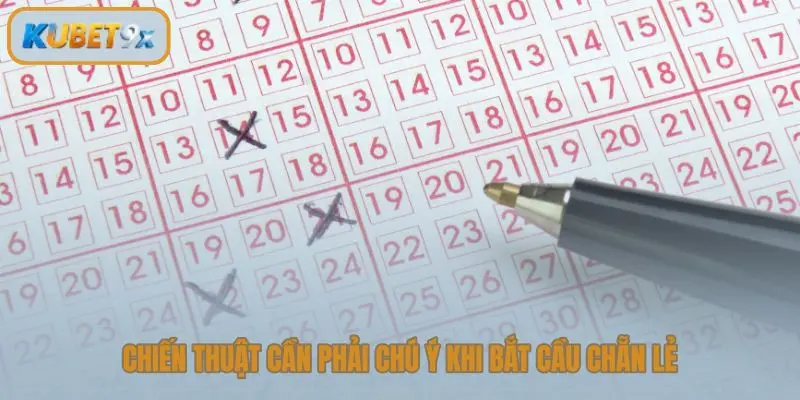 Chiến thuật cần phải chú ý khi bắt cầu chẵn lẻ