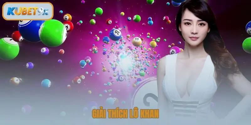 Giải thích lô khan