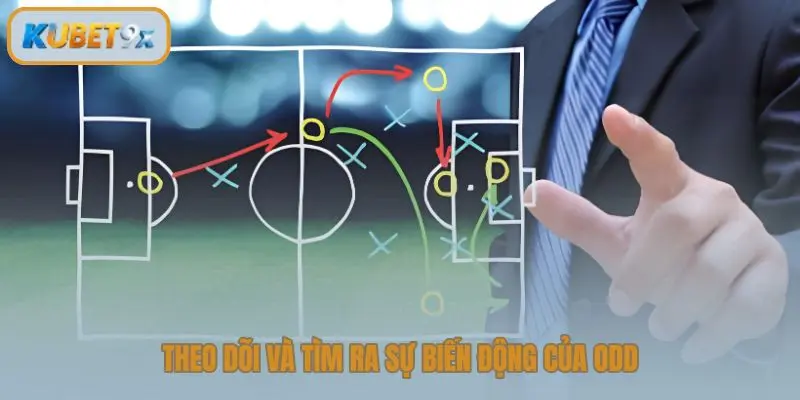 Theo dõi và tìm ra sự biến động của odd